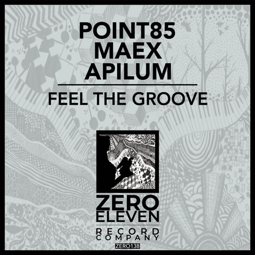 Point85, Maex, Apilum - Feel The Groove [ZERO138]